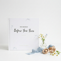 Before You Grow Memory Journals - Pure White