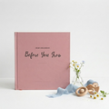 Before You Grow Memory Journals - Dusty Pink